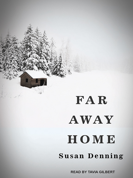 Title details for Far Away Home by Susan Denning - Available